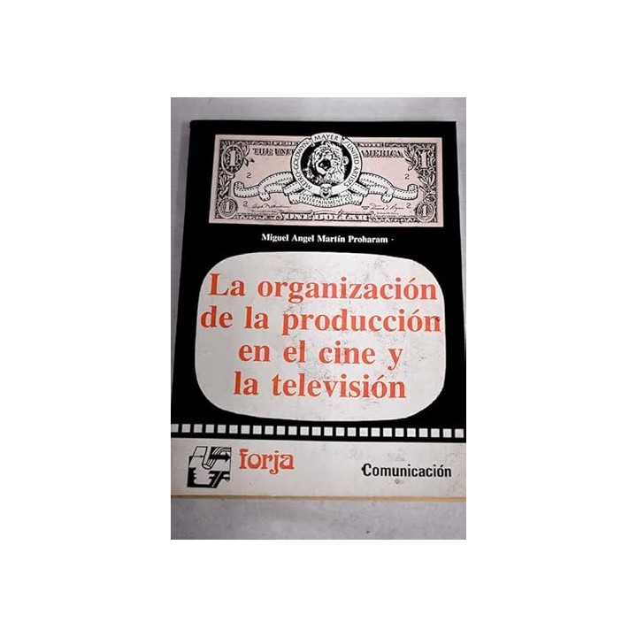 La organización de la producción en el cine y la televisión